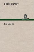 Ernst |  Ein Credo | Buch |  Sack Fachmedien