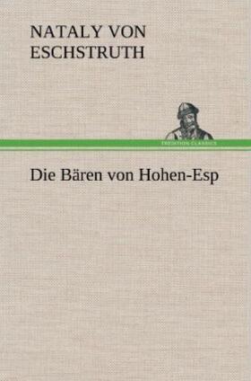 Eschstruth |  Die Bären von Hohen-Esp | Buch |  Sack Fachmedien