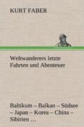 Faber |  Weltwanderers letzte Fahrten und Abenteuer | Buch |  Sack Fachmedien