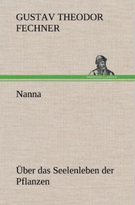 Fechner |  Nanna - Über das Seelenleben der Pflanzen | Buch |  Sack Fachmedien