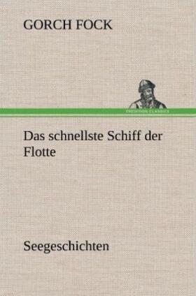 Fock |  Das schnellste Schiff der Flotte | Buch |  Sack Fachmedien