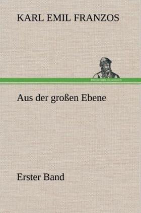 Franzos |  Aus der großen Ebene - Erster Band | Buch |  Sack Fachmedien