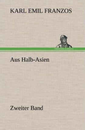 Franzos |  Aus Halb-Asien - Zweiter Band | Buch |  Sack Fachmedien