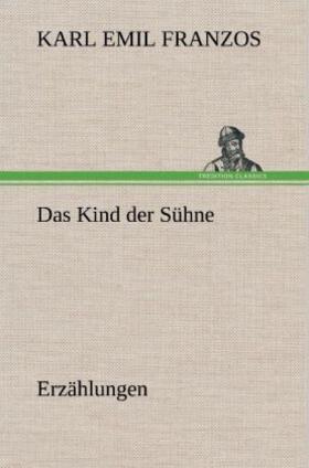 Franzos |  Das Kind der Sühne | Buch |  Sack Fachmedien