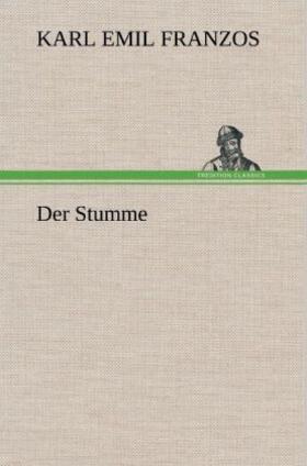 Franzos |  Der Stumme | Buch |  Sack Fachmedien