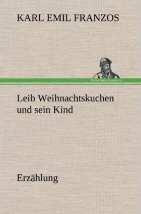 Franzos |  Leib Weihnachtskuchen und sein Kind | Buch |  Sack Fachmedien