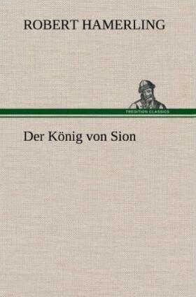 Hamerling |  Der König von Sion | Buch |  Sack Fachmedien