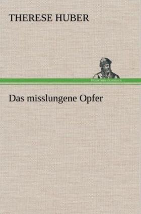 Huber |  Das misslungene Opfer | Buch |  Sack Fachmedien