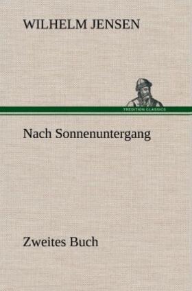 Jensen | Nach Sonnenuntergang - Zweites Buch | Buch | 978-3-8472-5311-2 | www.sack.de