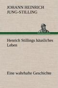 Jung-Stilling |  Henrich Stillings häusliches Leben | Buch |  Sack Fachmedien