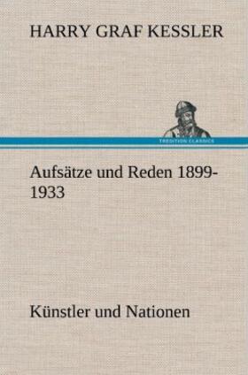 Kessler |  Aufsätze und Reden 1899-1933 | Buch |  Sack Fachmedien