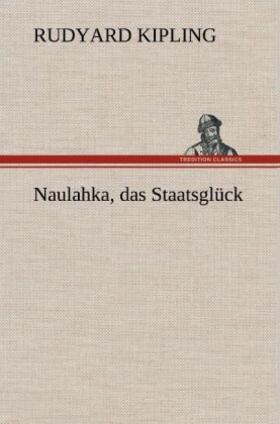 Kipling |  Naulahka, das Staatsglück | Buch |  Sack Fachmedien
