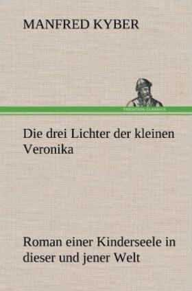 Kyber |  Die drei Lichter der kleinen Veronika | Buch |  Sack Fachmedien