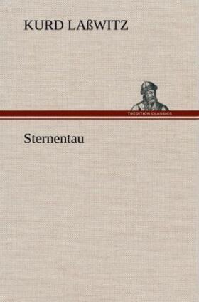Laßwitz |  Sternentau | Buch |  Sack Fachmedien