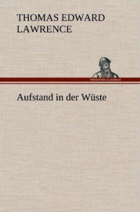Lawrence |  Aufstand in der Wüste | Buch |  Sack Fachmedien