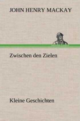 Mackay |  Zwischen den Zielen | Buch |  Sack Fachmedien