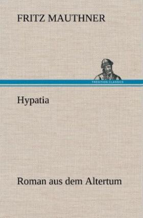 Mauthner |  Hypatia | Buch |  Sack Fachmedien