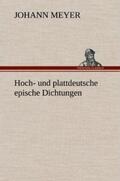 Meyer |  Hoch- und plattdeutsche epische Dichtungen | Buch |  Sack Fachmedien
