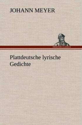 Meyer | Plattdeutsche lyrische Gedichte | Buch | 978-3-8472-5711-0 | sack.de