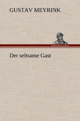 Meyrink |  Der seltsame Gast | Buch |  Sack Fachmedien