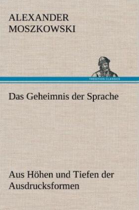 Moszkowski |  Das Geheimnis der Sprache | Buch |  Sack Fachmedien