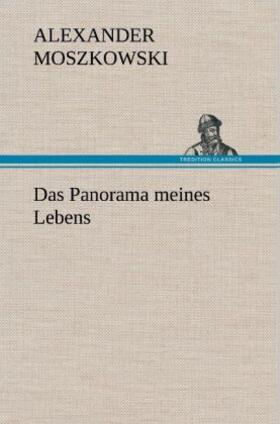 Moszkowski |  Das Panorama meines Lebens | Buch |  Sack Fachmedien