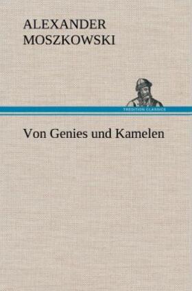 Moszkowski |  Von Genies und Kamelen | Buch |  Sack Fachmedien