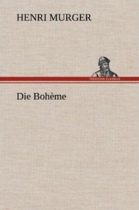 Murger |  Die Bohème | Buch |  Sack Fachmedien