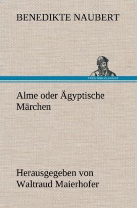 Naubert |  Alme oder Ägyptische Märchen | Buch |  Sack Fachmedien