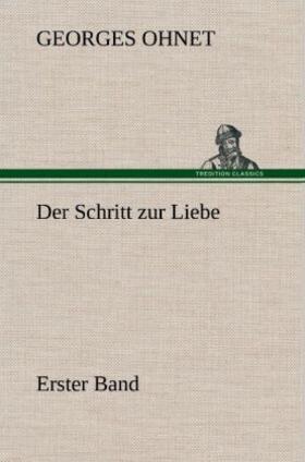 Ohnet |  Der Schritt zur Liebe - Erster Band | Buch |  Sack Fachmedien