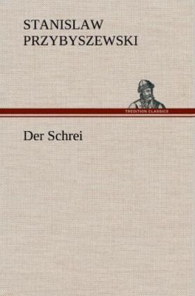 Przybyszewski |  Der Schrei | Buch |  Sack Fachmedien
