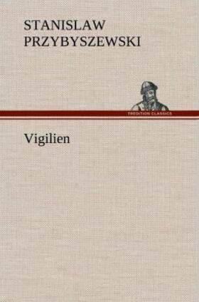 Przybyszewski |  Vigilien | Buch |  Sack Fachmedien