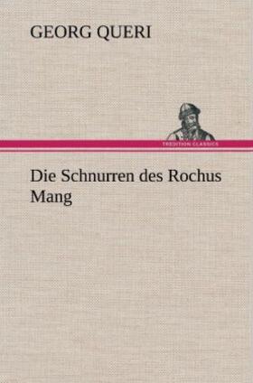 Queri |  Die Schnurren des Rochus Mang | Buch |  Sack Fachmedien