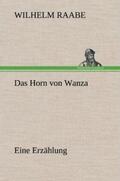 Raabe |  Das Horn von Wanza | Buch |  Sack Fachmedien