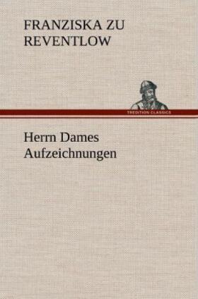Reventlow |  Herrn Dames Aufzeichnungen | Buch |  Sack Fachmedien