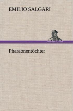 Salgari |  Pharaonentöchter | Buch |  Sack Fachmedien