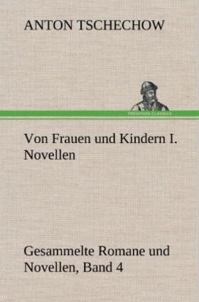 Tschechow |  Von Frauen und Kindern I. Novellen | Buch |  Sack Fachmedien