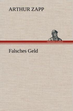 Zapp |  Falsches Geld | Buch |  Sack Fachmedien