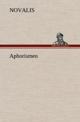 Novalis |  Aphorismen | Buch |  Sack Fachmedien