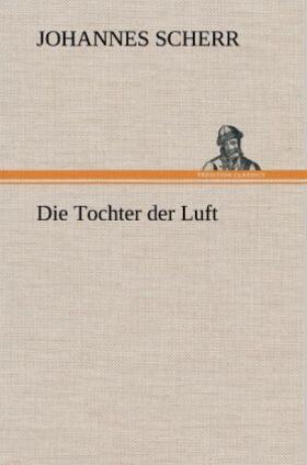 Scherr |  Die Tochter der Luft | Buch |  Sack Fachmedien