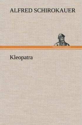 Schirokauer |  Kleopatra | Buch |  Sack Fachmedien