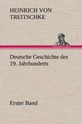Treitschke |  Deutsche Geschichte des 19. Jahrhunderts - Erster Band | Buch |  Sack Fachmedien