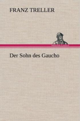 Treller |  Der Sohn des Gaucho | Buch |  Sack Fachmedien