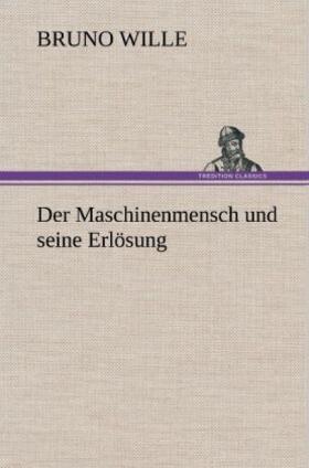 Wille |  Der Maschinenmensch und seine Erlösung | Buch |  Sack Fachmedien