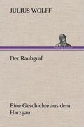 Wolff |  Der Raubgraf | Buch |  Sack Fachmedien