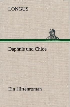 Longus |  Daphnis und Chloe | Buch |  Sack Fachmedien