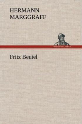 Marggraff |  Fritz Beutel | Buch |  Sack Fachmedien