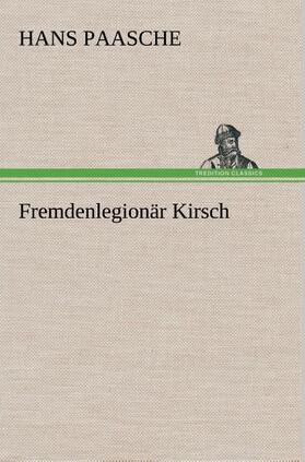 Paasche |  Fremdenlegionär Kirsch | Buch |  Sack Fachmedien