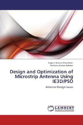 Choukiker / Behera |  Design and Optimization of Microstrip Antenna Using IE3D/PSO | Buch |  Sack Fachmedien