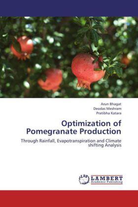 Bhagat / Meshram / Katara |  Optimization of Pomegranate Production | Buch |  Sack Fachmedien